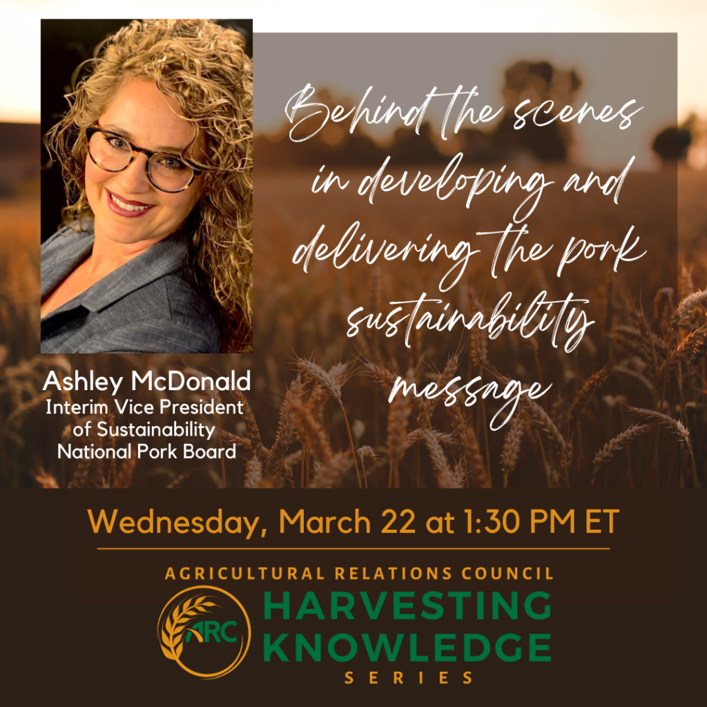 ARC Harvesting Knowledge Series: Behind The Scenes In Developing And Delivering The Pork Sustainability Message